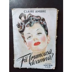Claire Ambre - Fii Frumoasa, Doamna!