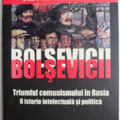 Bolsevicii. Triumful comunismului in Rusia. O istorie intelectuala si politica – Adam B. Ulam