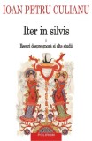 Iter in silvis. Eseuri despre gnoză și alte studii (Vol. I) - Paperback brosat - Ioan Petru Culianu - Polirom