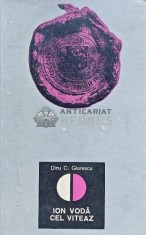 Ion Voda cel Viteaz - 1966 - Dinu C. Giurescu (XE130)
