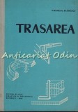 Trasarea, Corneliu Stanescu, Constructii, 1961, Editura Didactica si Pedagogica, 139 pagini
