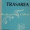 Trasarea - Corneliu Stanescu - Tiraj: 2520 Exemplare