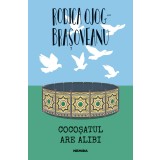 Cocoșatul are alibi - Rodica Ojog-Brașoveanu
