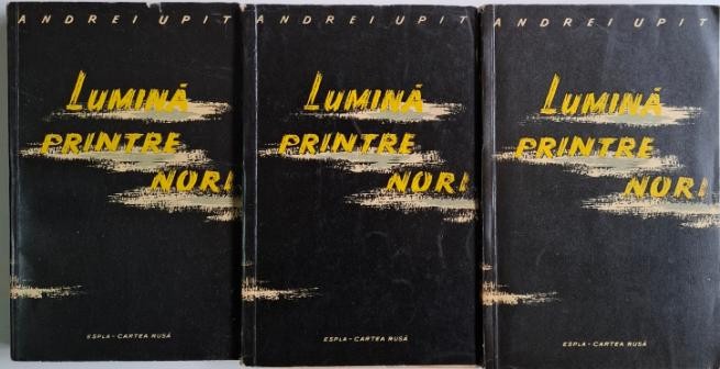 Lumina printre nori (3 volume) &ndash; Andrei Upit