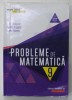 PROBLEME DE MATEMATICA , PENTRU CLASA A -IX- A de LUCIAN DRAGOMIR ...OVIDIU BADESCU , 2019