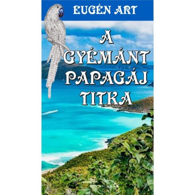 A Gy&amp;eacute;m&amp;aacute;nt Papag&amp;aacute;j titka - Eug&amp;eacute;n Art foto