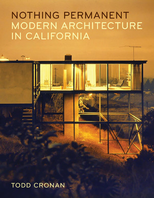 Nothing Permanent: Modern Architecture in California foto
