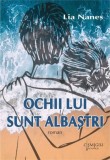 Ochii Lui sunt albastri - Editura Universitara