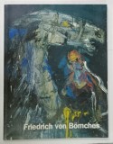 FRIEDRICH VON BOMCHES , ALBUM DE ARTA IN LIMBA GERMANA , 1986
