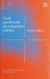 Cum am devenit un romancier celebru - Steve Hely, roman