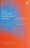 Cum am devenit un romancier celebru &ndash; Steve Hely