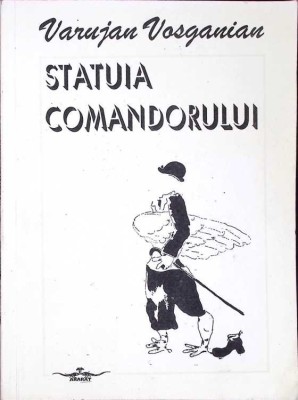 STATUIA COMANDORULUI - PROZE-VARUJAN VOSGANIAN-272178 foto