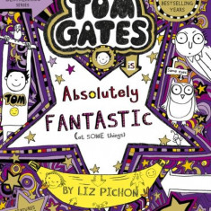 Tom Gates 5: Tom Gates is Absolutely Fantastic (at some things) - Paperback brosat - Liz Pichon - Scholastic