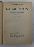 LA MOUSSON - ROMAN SUR LES INDES MODERNES par LOUIS BROMFIELD , 1940