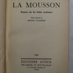 LA MOUSSON - ROMAN SUR LES INDES MODERNES par LOUIS BROMFIELD , 1940