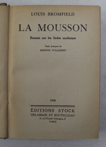 LA MOUSSON - ROMAN SUR LES INDES MODERNES par LOUIS BROMFIELD , 1940