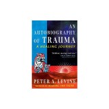 An Autobiography of Trauma: A Healing Journey