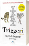Triggeri - Marshall Goldsmith, Mark Reiter