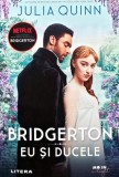 Cumpara ieftin Bridgerton. Eu si ducele - 2021 - Julia Quinn (V184)