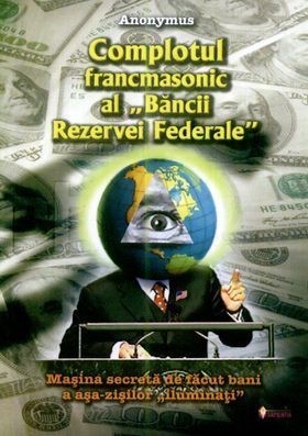 Complotul francmasonic al &amp;bdquo;Băncii Rezervei Federale&amp;ldquo; foto