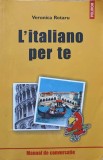 L&#039;ITALIANO PER TE-VERONICA ROTARU-222598