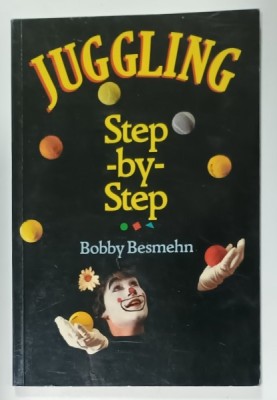 JUGGLING . STEP - BY - STEP by BOBBY BESMEHN , 1994 foto