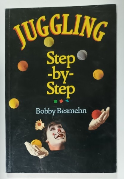 JUGGLING . STEP - BY - STEP by BOBBY BESMEHN , 1994