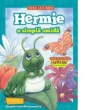 Hermie, o simpla omida (seria Hermie si prietenii) - Max Lucado