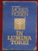 Sef Rabin Dr Moses Rosen &quot;In lumina Torei&quot; Editia a IV-a, 1984.