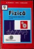 FIZICA, MANUAL PENTRU CLASA A IX-A (F2)-M. FRONESCU, I. POPA, R. MIHALACHE-334080