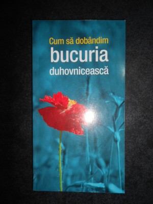 Cum sa dobandim bucuria duhovniceasca foto