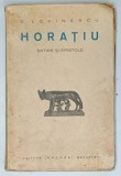 E. LOVINESCU , HORATIU , SATIRE SI EPISTOLE , EDITIE INTERBELICA , PREZINTA PETE SI URME DE UZURA