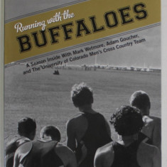 RUNNING WITH THE BUFFALOES by CHRIS LEAR , A SEASON INSIDE ...COLORADO MEN 'S CROSS COUNTRY TEAM , 2001