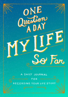 One Question a Day: My Life So Far: A Daily Journal for Recording Your Life Story foto