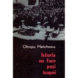Olimpiu Matichescu - Istoria nu face pasi inapoi - 117980