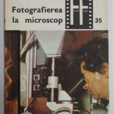 FOTOGRAFIEREA LA MICROSCOP , COLECTIA FOTO - FILM , Nr. 35 de GH. MOHAN , 1982