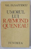 UMORUL LUI RAYMOND QUENEAU de VAL PANAITESCU , 1979