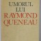 UMORUL LUI RAYMOND QUENEAU de VAL PANAITESCU , 1979