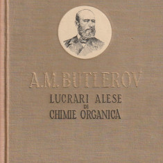 A. M. BUTLEROV - LUCRARI ALESE DE CHIMIE ORGANICA