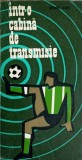 INTR-O CABINA DE TRANSMISIE-GRIGORE ILISEI-242429