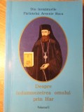 DESPRE INDUMNEZEIREA OMULUI PRIN HAR VOL. 1-PARINTELE ARSENIE BOCA-357022