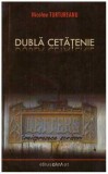 Nicolae Turtureanu - Dubla cetatenie - treisprezece scrisori - 127838