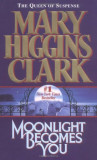 Mary Higgins Clark - Moonlight Becomes You