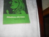 MADONA DIN TREN &ndash; MAURICE DEKOBRA, Noua,1990, 1991