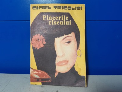 Chiril Tricolici - Placerile riscului foto