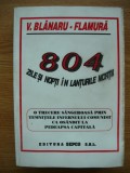V. BLANARU-FLAMURA - 804 ZILE SI NOPTI IN LANTURILE MORTII - 1996