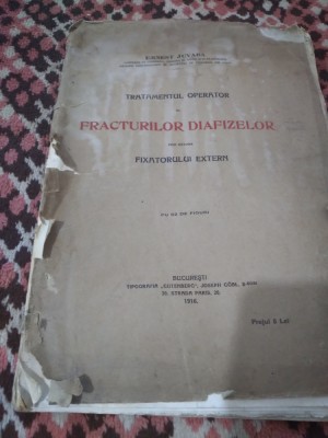 TRATAMENTUL OPERATYOR AL FRACTURILOR DIAFIZELOR 1916 ERNEST JUVARA foto