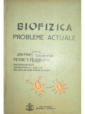 Petre T. Frangopol - Biofizica. Probleme actuale (Editia: 1992) foto