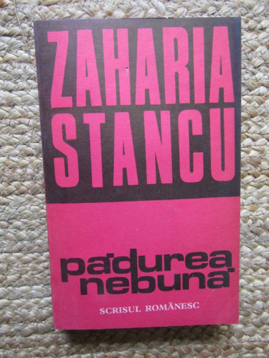 Zaharia Stancu - Padurea nebuna