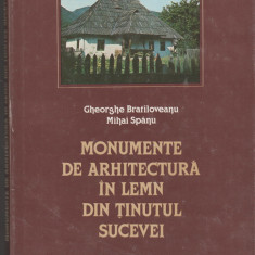 G. Bratiloveanu, M. Spanu - Monumente de arhitectura in lemn din tinutul Sucevei